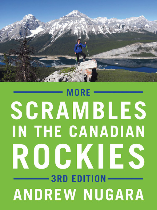 Title details for More Scrambles in the Canadian Rockies by Andrew Nugara - Available